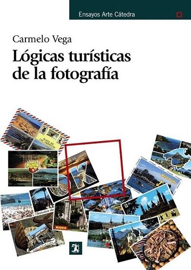 LÓGICAS TURÍSTICAS DE LA FOTOGRAFÍA | 9788437627274 | VEGA, CARMELO | Librería Castillón - Comprar libros online Aragón, Barbastro