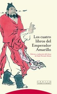 CUATRO LIBROS DEL EMPERADOR AMARILLO, LOS | 9788498791402 | PRECIADO IDOETA, IÑAKI (ED.) | Librería Castillón - Comprar libros online Aragón, Barbastro