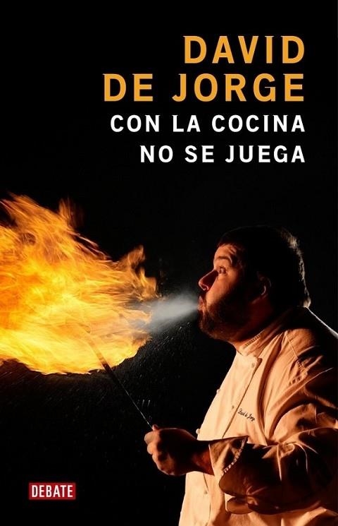 CON LA COCINA NO SE JUEGA | 9788483068595 | David de Jorge | Librería Castillón - Comprar libros online Aragón, Barbastro