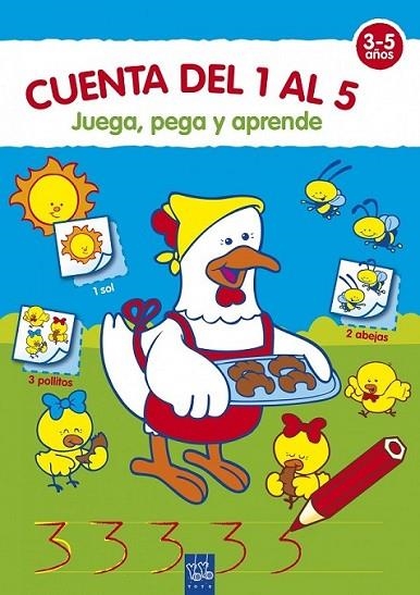 CUENTA DEL 1 AL 5 : JUEGA, PEGA Y APRENDE | 9788408098386 | YOYO | Librería Castillón - Comprar libros online Aragón, Barbastro