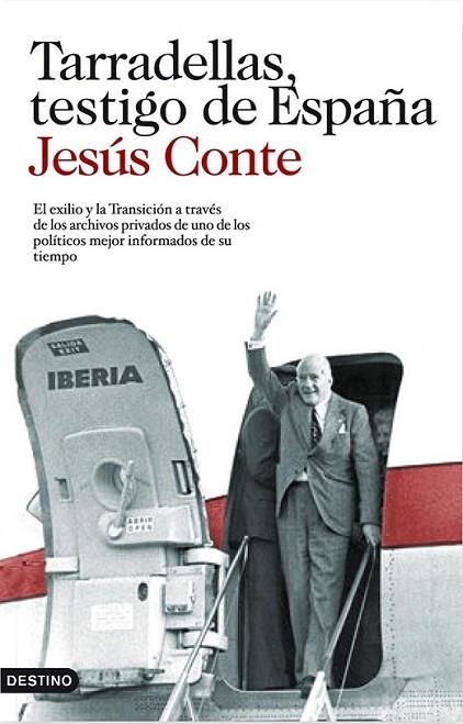 TARRADELLAS, TESTIGO DE ESPAÑA | 9788423343911 | CONTE, JESÚS | Librería Castillón - Comprar libros online Aragón, Barbastro