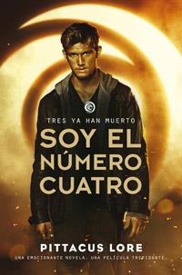 SOY EL NUMERO CUATRO | 9788427200708 | Pittacus Lore | Librería Castillón - Comprar libros online Aragón, Barbastro