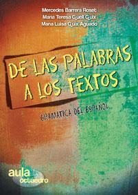 DE LAS PALABRAS A LOS TEXTOS | 9788499210254 | GÜELL GUIX, MARIA TERESA Y OTROS | Librería Castillón - Comprar libros online Aragón, Barbastro