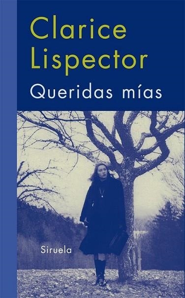 QUERIDAS MIAS | 9788498413625 | LISPECTOR, CLARICE | Librería Castillón - Comprar libros online Aragón, Barbastro