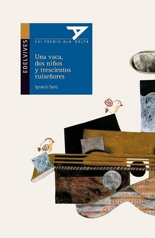 UNA VACA DOS NIÑOS Y TRESCIENTOS RUISEÑORES - ALA DELTA AZUL | 9788426375322 | SANZ, IGNACIO | Librería Castillón - Comprar libros online Aragón, Barbastro