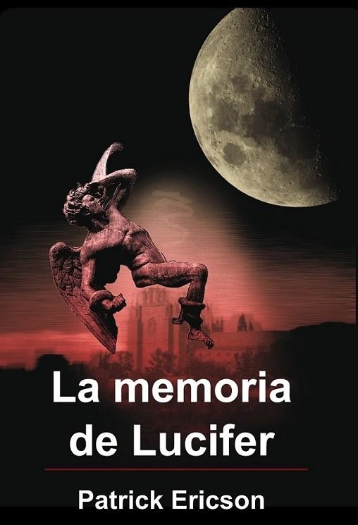 MEMORIA DE LUCIFER, LA | 9788493717797 | ERICSON, PATRICK | Librería Castillón - Comprar libros online Aragón, Barbastro