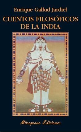 CUENTOS FILOSOFICOS DE LA INDIA | 9788478133598 | GALLUD JARDIEL, ENRIQUE | Librería Castillón - Comprar libros online Aragón, Barbastro