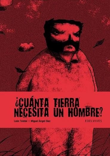 CUANTA TIERRA NECESITA UN HOMBRE (NOVELA GRAFICA) | 9788426373878 | TOLSTOÏ, LEV NIKOLAEVICH; DÍEZ, MIGUEL ÁNGEL (IL.) | Librería Castillón - Comprar libros online Aragón, Barbastro