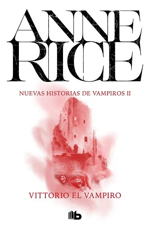 Vittorio el vampiro (Nuevas Historias de Vampiros 2) | 9788498723793 | Anne Rice | Librería Castillón - Comprar libros online Aragón, Barbastro