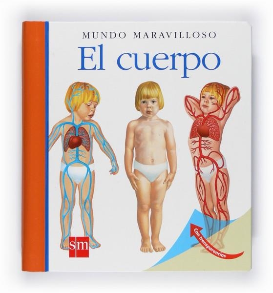 CUERPO, EL - MUNDO MARAVILLOSO | 9788467539646 | VARIOS AUTORES | Librería Castillón - Comprar libros online Aragón, Barbastro