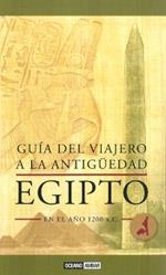 EGIPTO - GUÍA DEL VIAJERO A LA ANTIGÜEDAD | 9788475566559 | BOOTH, CHARLOTTE | Librería Castillón - Comprar libros online Aragón, Barbastro