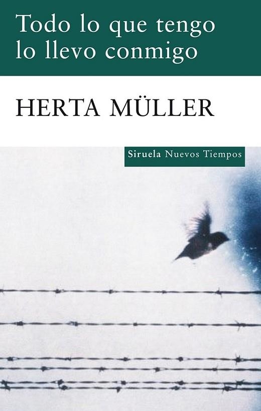 TODO LO QUE TENGO LO LLEVO CONMIGO | 9788498414004 | MÜLLER, HERTA | Librería Castillón - Comprar libros online Aragón, Barbastro