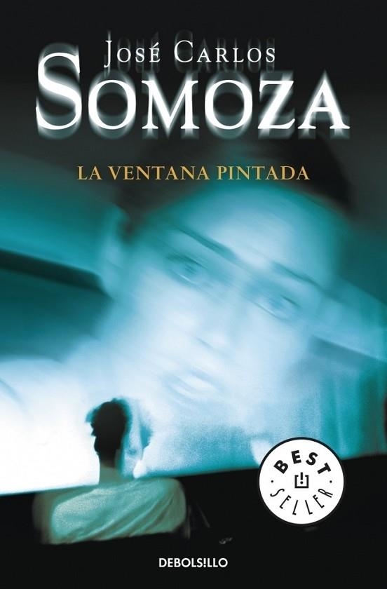 VENTANA PINTADA, LA | 9788499085661 | SOMOZA, JOSE CARLOS | Librería Castillón - Comprar libros online Aragón, Barbastro