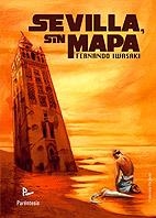 SEVILLA, SIN MAPA : BIBLIOTECA DE SEVILLANOS APÓCRIFOS | 9788499191386 | BASTOS, SILVIA; IWASAKI, FERNANDO | Librería Castillón - Comprar libros online Aragón, Barbastro