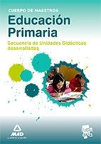 CUERPO DE MAESTROS EDUCACIÓN PRIMARIA SECUENCIA DE UNIDADES DIDÁCTICAS DESARROLLADAS | 9788467647464 | CENTRO DE ESTUDIOS VECTOR | Librería Castillón - Comprar libros online Aragón, Barbastro