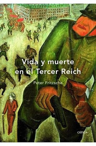 VIDA Y MUERTE EN EL TERCER REICH | 9788498921489 | FRITZSCHE, PETER | Librería Castillón - Comprar libros online Aragón, Barbastro