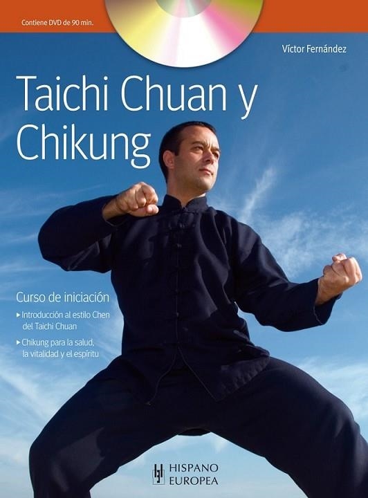 TAICHI CHUAN Y CHIKUNG (+DVD) | 9788425519314 | FERNÁNDEZ, VÍCTOR | Librería Castillón - Comprar libros online Aragón, Barbastro