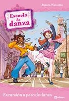 EXCURSION A PASO DE DANZA - ESCUELA DE DANZA 4 | 9788424633981 | MARSOTTO, AURORA | Librería Castillón - Comprar libros online Aragón, Barbastro