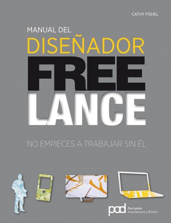 MANUAL DEL DISEÑADOR FREELANCE | 9788434237629 | FISHEL, CATHY | Librería Castillón - Comprar libros online Aragón, Barbastro