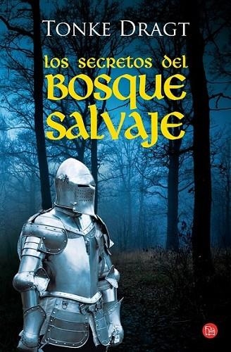 SECRETOS DEL BOSQUE SALVAJE, LOS - PDL | 9788466318075 | DRAGT,TONKE | Librería Castillón - Comprar libros online Aragón, Barbastro