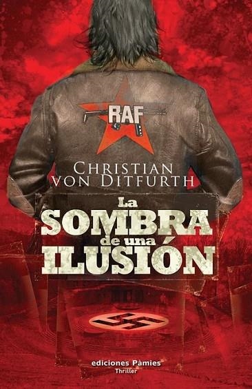 SOMBRA DE UNA ILUSIÓN, LA | 9788496952744 | VON DITFURTH, CHRISTIAN | Librería Castillón - Comprar libros online Aragón, Barbastro