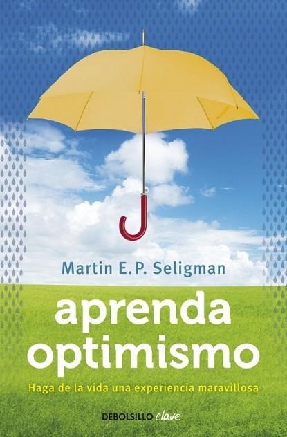 APRENDA OPTIMISMO | 9788499087979 | Martin E.P. Seligman | Librería Castillón - Comprar libros online Aragón, Barbastro