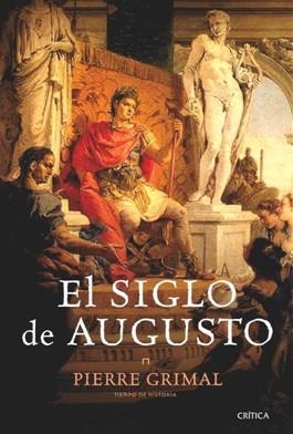 SIGLO DE AUGUSTO, EL | 9788498921915 | GRIMAL, PERRE | Librería Castillón - Comprar libros online Aragón, Barbastro