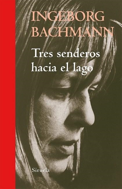 TRES SENDEROS HACIA EL LAGO | 9788498414264 | BACHMANN, INGEBORG | Librería Castillón - Comprar libros online Aragón, Barbastro