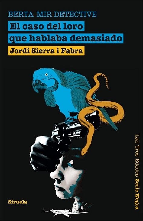 CASO DEL LORO QUE HABLABA DEMASIADO, EL - BERTA MIR DETECTIVE | 9788498415292 | SIERRA I FABRA, JORDI | Librería Castillón - Comprar libros online Aragón, Barbastro