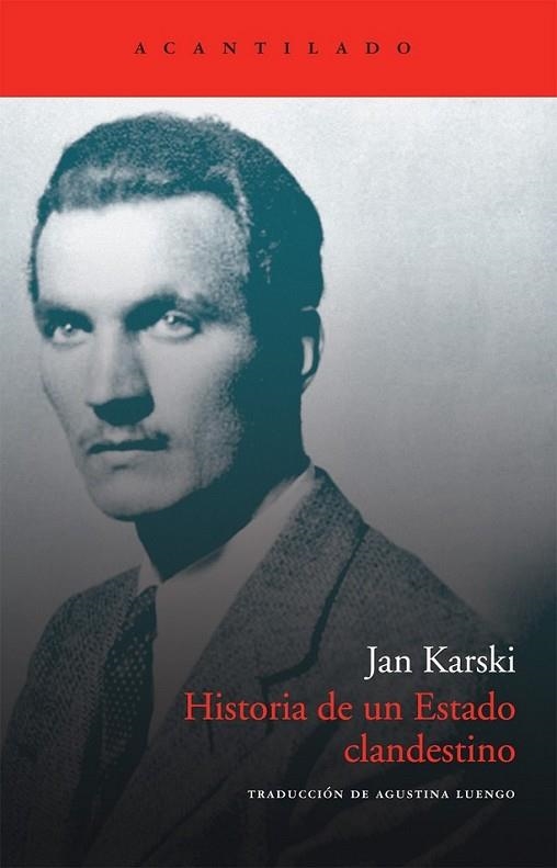 HISTORIA DE UN ESTADO CLANDESTINO | 9788492649945 | KARSKI, JAN | Librería Castillón - Comprar libros online Aragón, Barbastro