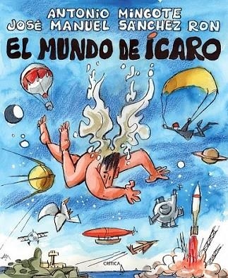 MUNDO DE ÍCARO, EL | 9788498921540 | MINGOTE, ANTONIO | Librería Castillón - Comprar libros online Aragón, Barbastro