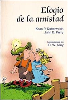 ELOGIO DE LA AMISTAD | 9788428518543 | DOTTERWEICH, PERRY | Librería Castillón - Comprar libros online Aragón, Barbastro