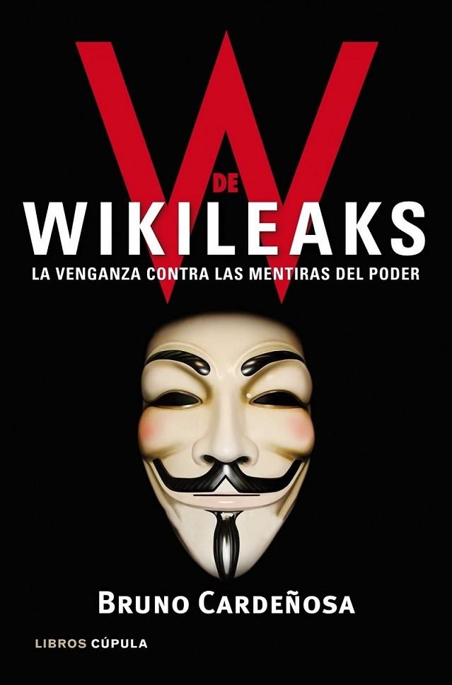 W DE WIKILEAKS | 9788448068929 | CARDEÑOSA, BRUNO | Librería Castillón - Comprar libros online Aragón, Barbastro