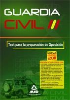 GUARDIA CIVIL : TEST PARA LA PREPARACIÓN DE OPOSICIÓN ED.2011 | 9788467655971 | VV.AA. | Librería Castillón - Comprar libros online Aragón, Barbastro