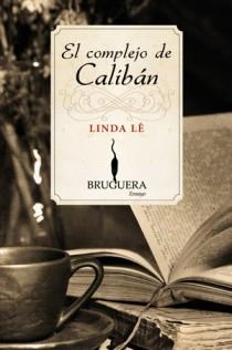 COMPLEJO DE CALIBÁN, EL | 9788402420800 | LÊ, LINDA | Librería Castillón - Comprar libros online Aragón, Barbastro