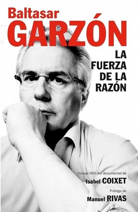 GARZÓN : LA FUERZA DE LA RAZÓN | 9788499920320 | Baltasar Garzón | Librería Castillón - Comprar libros online Aragón, Barbastro