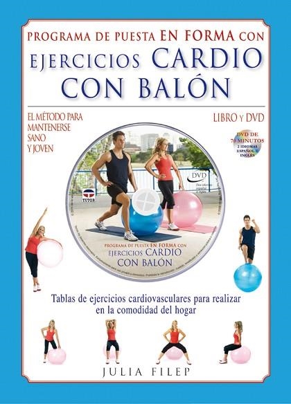 EJERCICIOS CARDIO CON BALÓN.LIBRO Y DVD | 9788479028619 | Filep, Julia | Librería Castillón - Comprar libros online Aragón, Barbastro