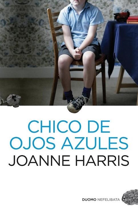 CHICO DE OJOS AZULES | 9788492723836 | HARRIS, JOANNE | Librería Castillón - Comprar libros online Aragón, Barbastro