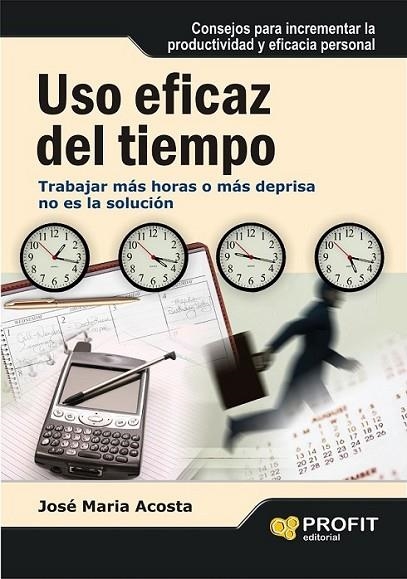 USO EFICAZ DEL TIEMPO | 9788492956104 | ACOSA, JOSÉ MARÍA | Librería Castillón - Comprar libros online Aragón, Barbastro