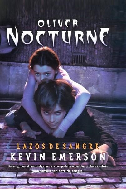 OLIVER NOCTURNE 3 : LAZOS DE SANGRE | 9788498006155 | EMERSON, KEVIN | Librería Castillón - Comprar libros online Aragón, Barbastro