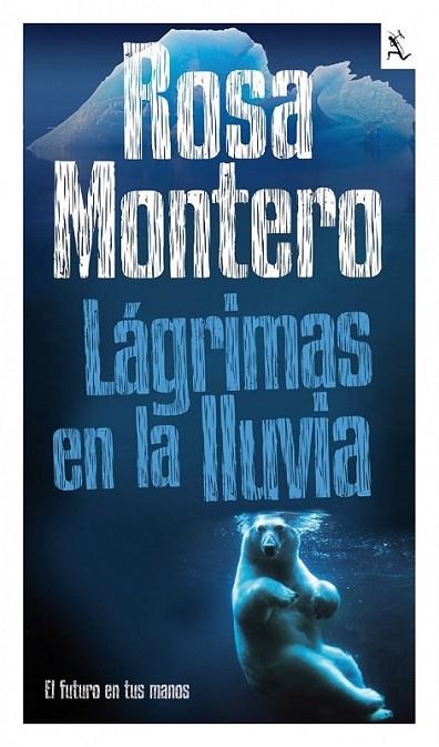 LÁGRIMAS EN LA LLUVIA | 9788432296987 | MONTERO, ROSA | Librería Castillón - Comprar libros online Aragón, Barbastro