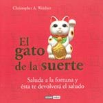 GATO DE LA SUERTE, EL | 9788475567051 | WEIDNER, CHRISTOPHER A. | Librería Castillón - Comprar libros online Aragón, Barbastro