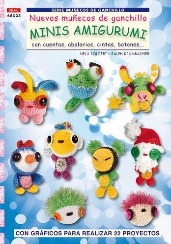 Serie Muñecos de Ganchillo nº 3. NUEVOS MUÑECOS DE GANCHILLO MINIS AMIGURUMIS | 9788498741520 | Bolgert, Nelli/Krumbacher, Ralph | Librería Castillón - Comprar libros online Aragón, Barbastro