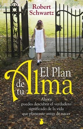 PLAN DE TU ALMA, EL | 9788478087525 | SCHWARTZ, ROBERT | Librería Castillón - Comprar libros online Aragón, Barbastro