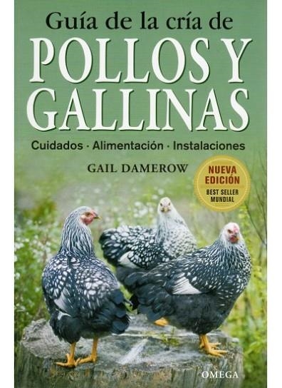 GUIA DE LA CRIA DE POLLOS Y GALLINAS | 9788428215411 | DAMEROW, GAIL | Librería Castillón - Comprar libros online Aragón, Barbastro