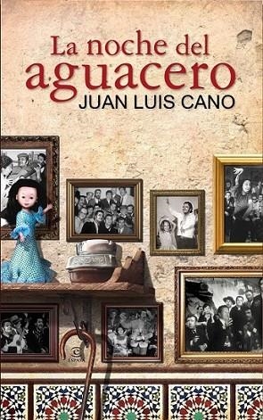 NOCHE DEL AGUACERO, LA | 9788467036114 | CANO, JOSÉ LUIS | Librería Castillón - Comprar libros online Aragón, Barbastro