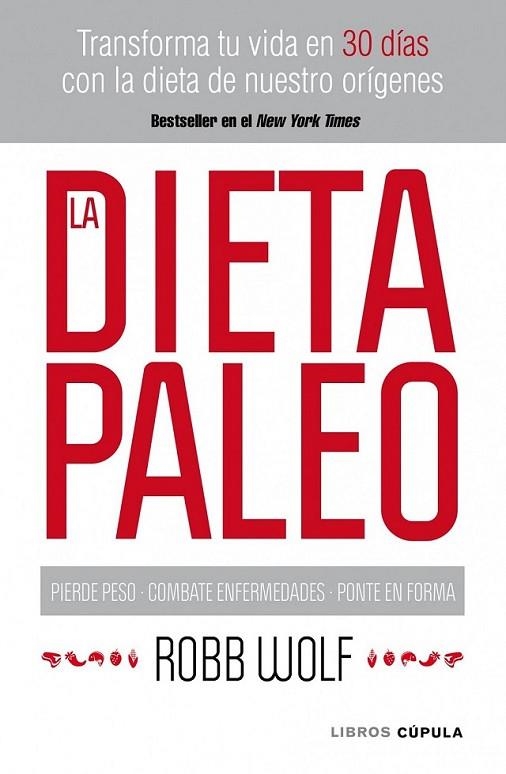 DIETA PALEO, LA | 9788448068769 | WOLF, ROBB | Librería Castillón - Comprar libros online Aragón, Barbastro