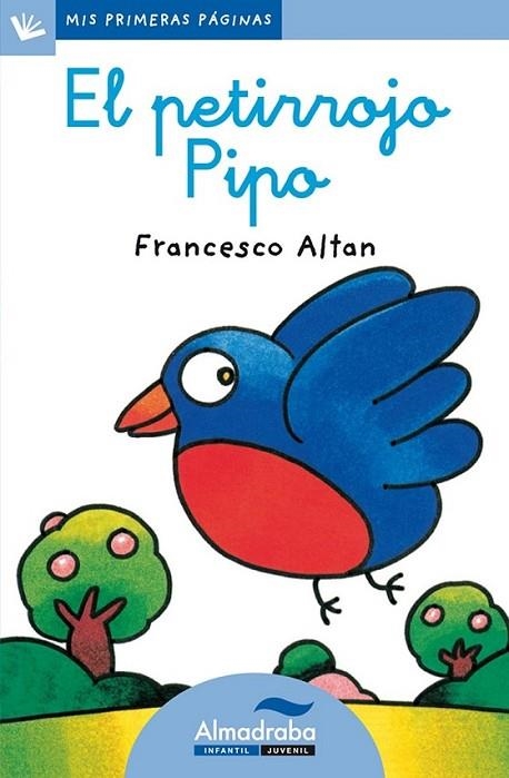 PETIRROJO PIPO, EL (letra cursiva) | 9788492702626 | ALTAN, FRANCESCO | Librería Castillón - Comprar libros online Aragón, Barbastro