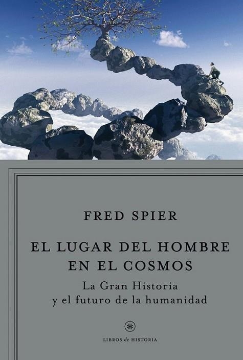 LUGAR DEL HOMBRE EN EL COSMOS, EL | 9788498921960 | SPIER, FRED | Librería Castillón - Comprar libros online Aragón, Barbastro