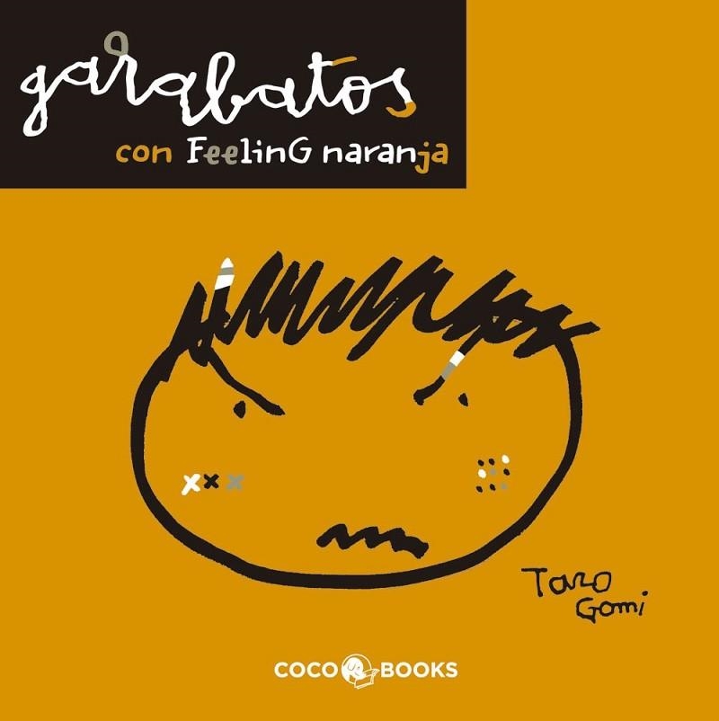 GARABATOS CON FEELING NARANJA | 9788493847111 | GOMI, TARO | Librería Castillón - Comprar libros online Aragón, Barbastro